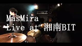 MasMira - Live at 湘南BIT2021.3.27ダイジェスト