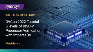 DVCon 2022 Tutorial - 5 levels of RISC-V Processor Verification with ImperasDV | Synopsys