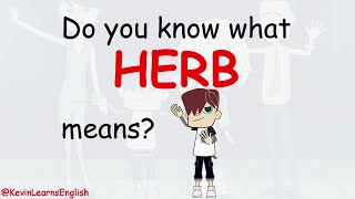 Meaning of HERB --- Learn English with Kevin 😁😉 #learnenglish #funenglish #englishtips