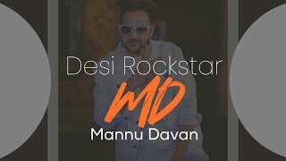 Desi Rockstar MD (Mannu Dhawan)
