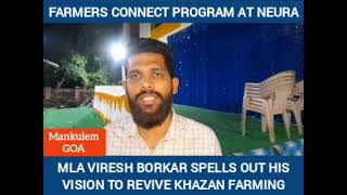 @Mankulem_GOA: MLA Viresh Borkar spells out his vision to revive khazan farming.