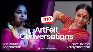 Artfelt Conversations - ft. Smt. Rama Vaidyanathan | Episode 10