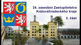 24. zasedání Zastupitelstva Královéhradeckého kraje - 2. část