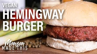 The Vegan Hemingway Burger - Veganized Celebrity Recipes episode 1
