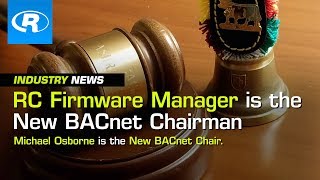 Meet the NEW BACnet Chairman - RC's Michael Osborne! - Reliable Controls News