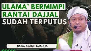 Rantai Dajjal Sudah Terputus, Projek Mega Arab Saudi - Ustaz Syakir Nasoha