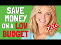 7 Things to Do CONSISTENTLY on a Tight Budget to Live a Frugal Life and Save Money Fast