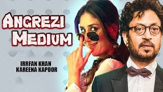 English Medium - Irrfan Khan | Kareena Kapoor | New Hindi Movie | Bollywood Movies 2019 | Gabruu