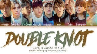 Stray Kids "DOUBLE KNOT" (Color Coded Lyrics Eng/Rom/Han/가사)
