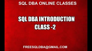 Sql DBA INTRODUCTION CLASS 2