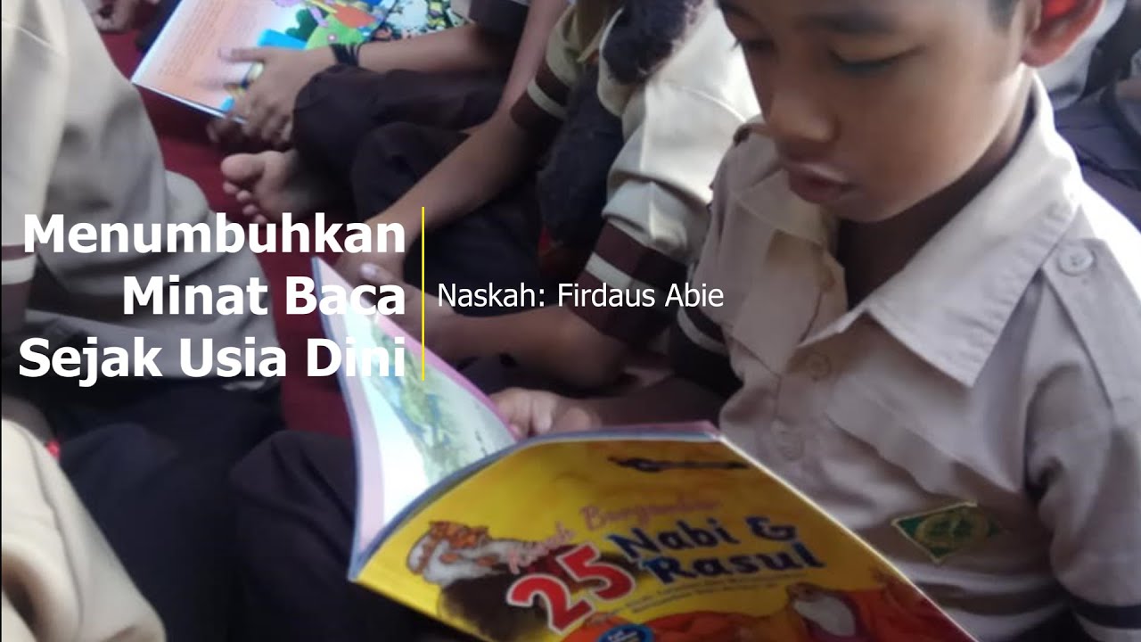 Menumbuhkan Minat Baca Sejak Usia Dini - YouTube