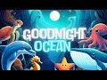 Goodnight Ocean🐋🌙PERFECT Bedtime Stories for Little Ones with Calming Music and Ocean Sounds