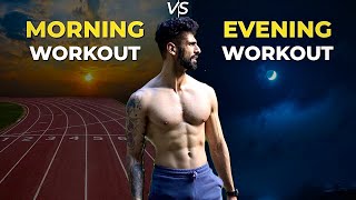 Best Time To Workout | Morning vs Evening | Abhinav Mahajan