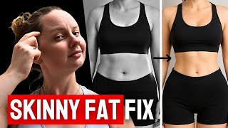 The Simplest Way To Stop Being Skinny Fat