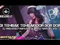 breakbeat full bass🎵d tembak tembak dor dor dor 🎶 mixtape dugem party nonstop 🎶​