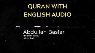 Surah Al-Fatihah (Abdullah Basfar with Ibrahim Walk English Audio)
