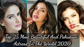 Top 25 Most Beautiful And Talented Pakistani Actress In The World 2020