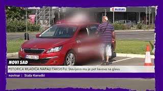 PIJANI MLADIĆI BRUTALNO PRETUKLI TAKSISTU U NOVOM SADU: Jedan me udario flašom punom vinjaka u glavu