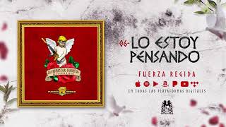 Fuerza Regida - Lo Estoy Pensando [Official Audio]