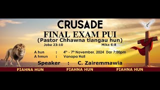 Speaker Upa C. Zairemmawia kawmna - FINAL EXAM PUI CRUSADE (Pastor Chhawna tlangau hun)