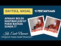 Apakah Boleh Khutbah Jum'at menggunakan B.Sunda ?? || Bahstul Masail