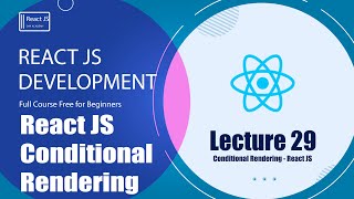 React JS Conditional Rendering - React JS Tutorial ( Lecture 29 )