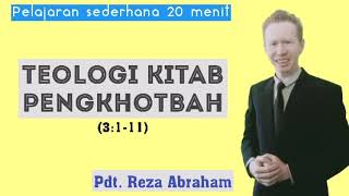 Pdt. Reza Abraham - Teologi Kitab Pengkhotbah -