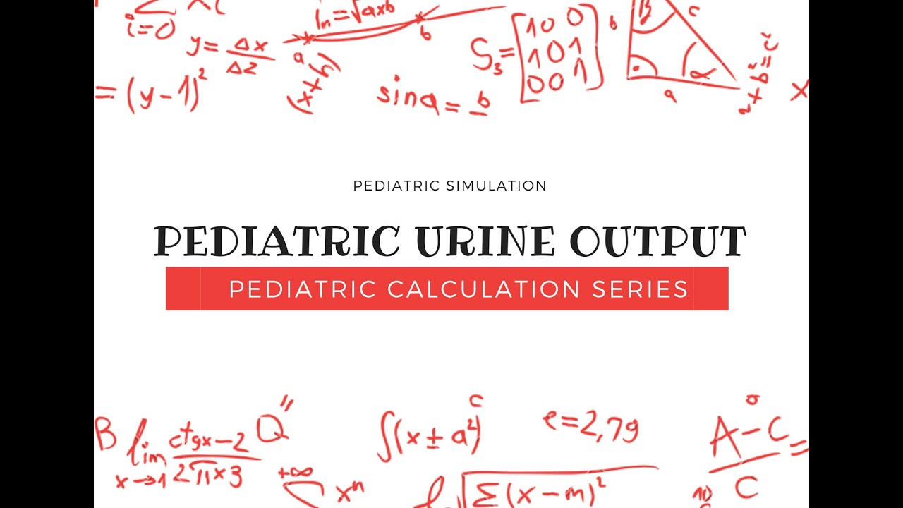Pediatric Urine Output Youtube