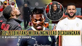 BERITA AC MILAN ✅️ 60% LEBIH FANS AC MILAN INGIN LEAO DICADANGKAN😱BONDO SIAP DEBUT BERSAMA MILAN🔥