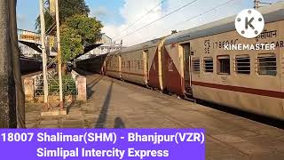 18007 Shalimar(SHM) - Bhanjpur(VZR) Simlipal Intercity Express skipping Andul(ADL)