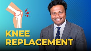 Knee replacement surgery!? Everything you need to know. Sam Rajaratnam