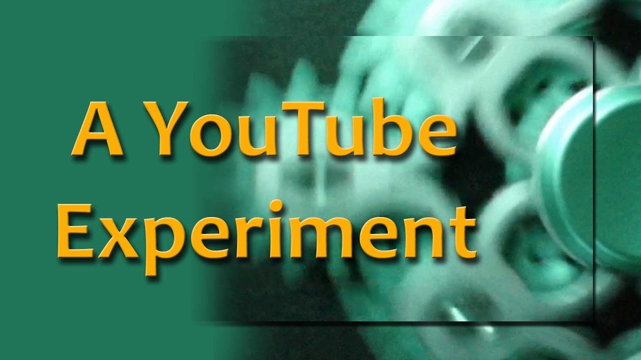 A Youtube Experiment Youtube