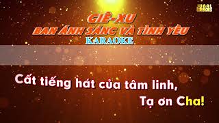 4K. KARAOKE - REMIX - GIÊ SU BAN ÁNH SÁNG VÀ TÌNH YÊU .