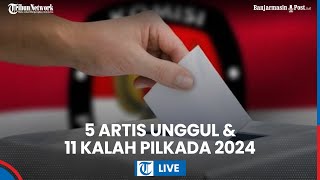 🔴 Daftar Artis Unggul-Kalah Pilkada 2024, Total 16 Selebritas, Mulai Si Doel hingga Vicky Parsetyo