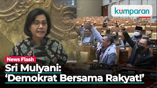 Usai Sahkan APBN, Sri Mulyani Teriak ‘Demokrat Bersama Rakyat’