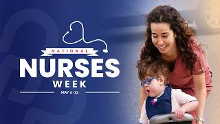 The Moments Nurses Make Possible | 2026 Nurses Week