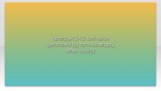 openpyxl 2.4.2: cell value generated by formula empty after saving