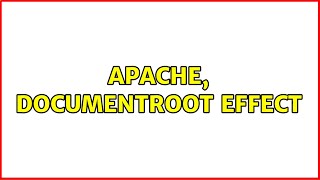 Apache, DocumentRoot effect