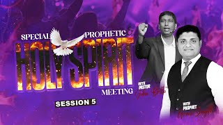 🔴 Special Prophetic and Holy Spirit Meeting - Session 5| Prophet. Grace Sreejith