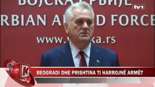 BEOGRADI DHE PRISHTINA TI HARROJNË ARMËT