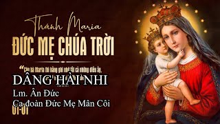 Dâng Hài Nhi (Lm Ân Đức) | Ca Đoàn Đức Mẹ Mân Côi