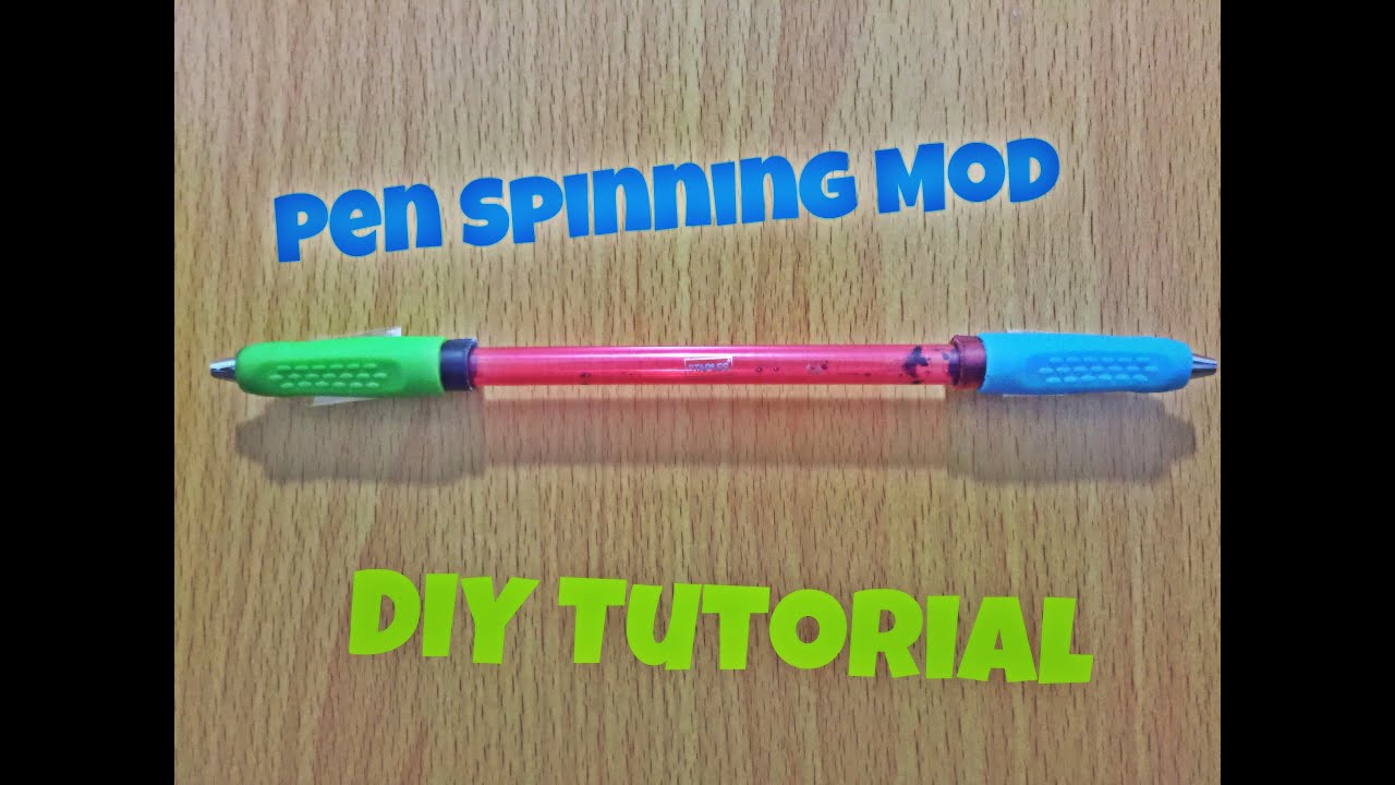 Pen Spinning Mod Diy Tutorial Youtube