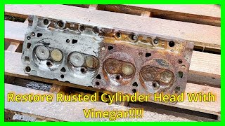 Save Rusty Ford 302 Head Cylinder Head With Vinegar