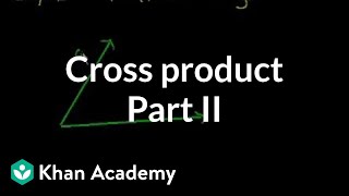 Cross product 2 | Magnetic forces, magnetic fields, and Faraday's law | Physics | Khan Academy