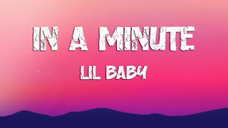 Lil Baby - In A Minute (Lyrics)