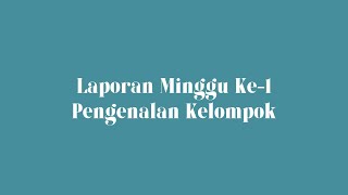 Laporan Tugas Minggu 1 - Pengenalan Kelompok