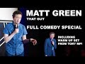 Matt Green: That Guy - Full Comedy Special (including Warm Up Set From Tory Mp!)