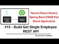 React Hooks + Spring Boot CRUD Full Stack App - 15 - Build Get Employee By Id REST API