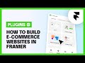 How to Build E-commerce Websites in Framer with Frameship and Shopify