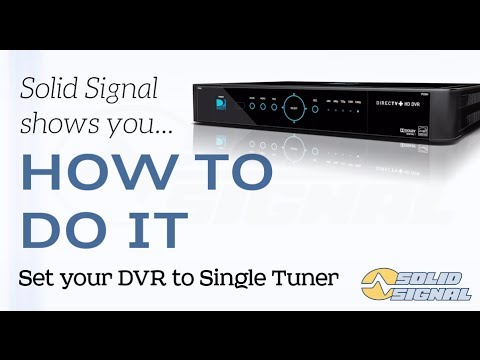 HOW TO DO IT: Set your DIRECTV DVR to Single Tuner mode HOW TO DO IT: Set your DIRECTV DVR to Single Tuner mode